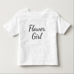 Flower Girl Script Typography on White Toddler T-shirt<br><div class="desc">Flower Girl script on plain white. This would be cute as a very casual shirt for a tiny toddler flower girl to wear for the wedding rehearsal. Maybe add some cute white leggings,  a tutu,  white ballet shoes and a tiara or white flowery headband!</div>