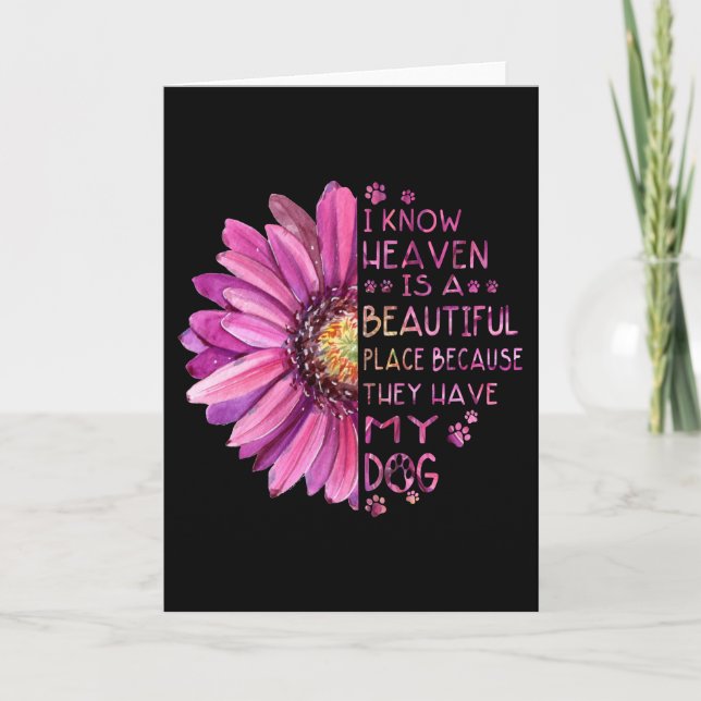 Flower I Know Heaven Is A Beautiful Place Paws Dog Card (Front)