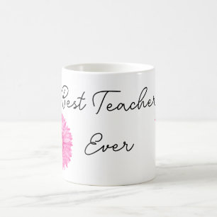 Flower motif Best Teacher Ever Coffee Mug