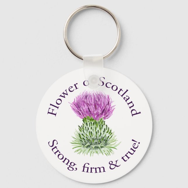 Flower of Scotland. Strong, firm and true! Keychain (Front)