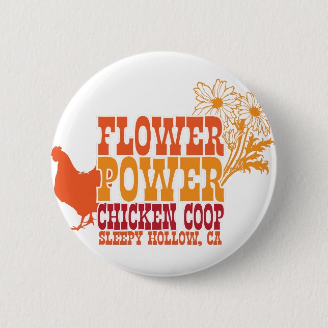 Flower Power Chicken Coop 2 Inch Round Button (Front)