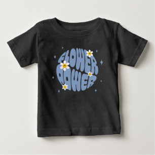 Flower Power Slogan Baby T-Shirt