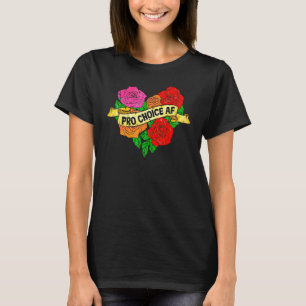 Flower Prochoice Af Reproductive Rights T-Shirt