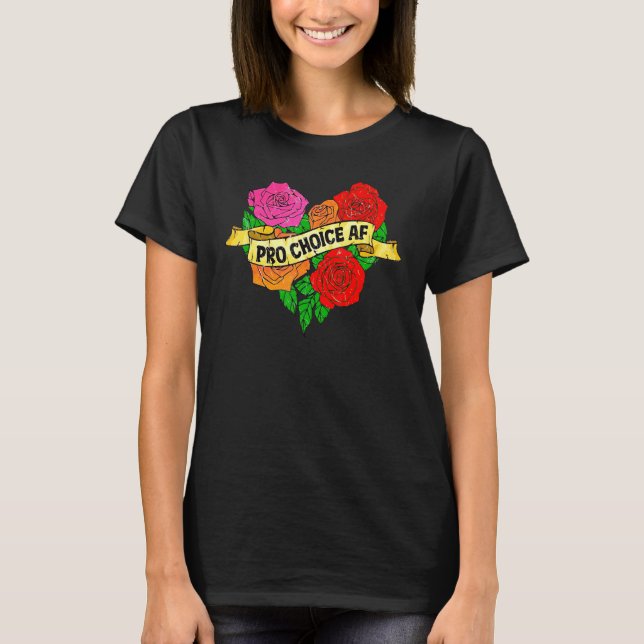 Flower Prochoice Af Reproductive Rights T-Shirt (Front)