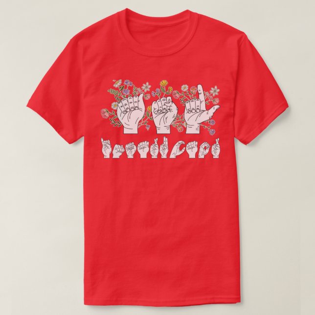 Flower Sign Language ASL Instructor T-Shirt (Design Front)