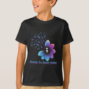 Flower Suicide Prevention Awareness Choose To Keep T-Shirt