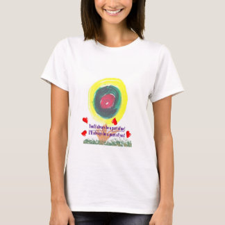 Flower with Heart Petals, says Be a part of me T-Shirt