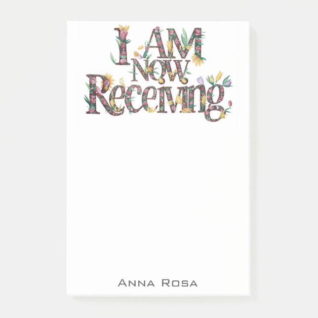 *~* Flowers 13 I AM NOW RECEIVING AP85 Manifesting Post-it Notes (Front)