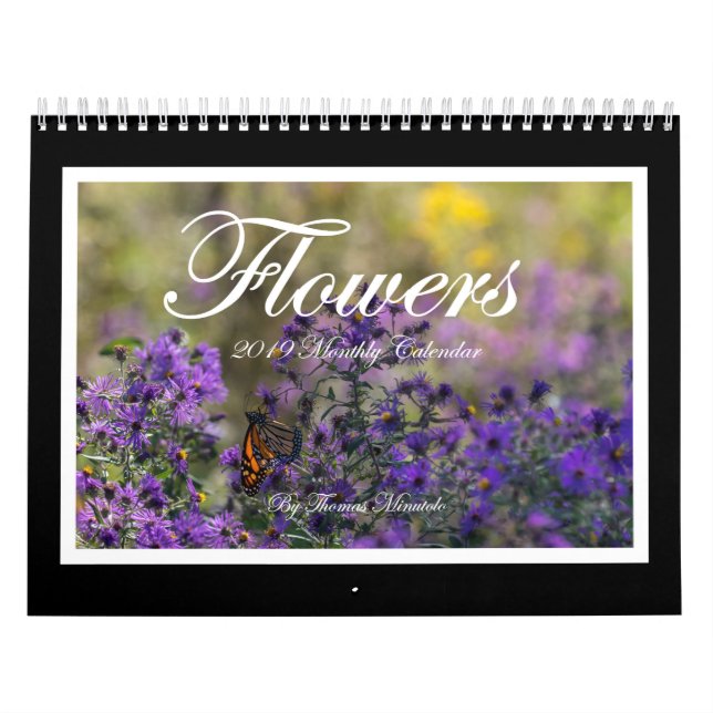 Flowers 2019 Monthly Calendar By Tom Minutolo (Cover)