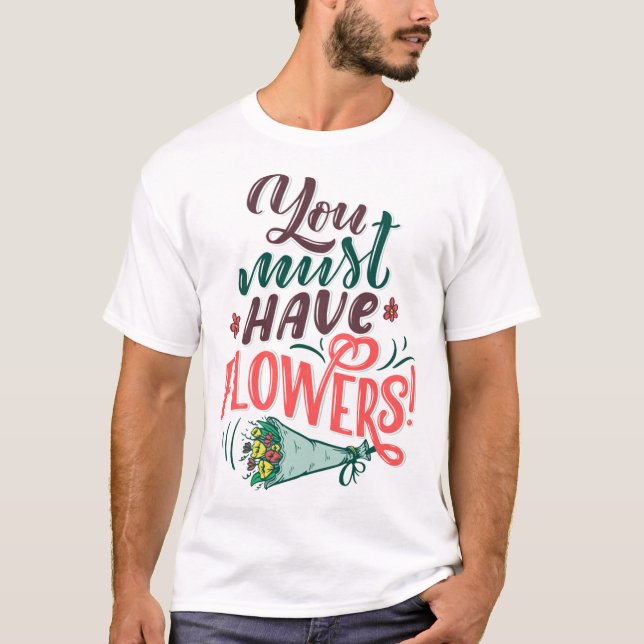 flowers 4 T-Shirt (Front)