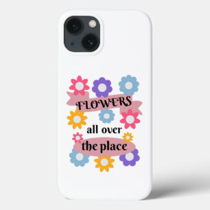 Flowers all over the place iPhone 13 case