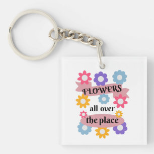 Flowers all over the place keychain