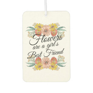 Flowers Are a Girls Best Friend - Zinnia Art Air Freshener