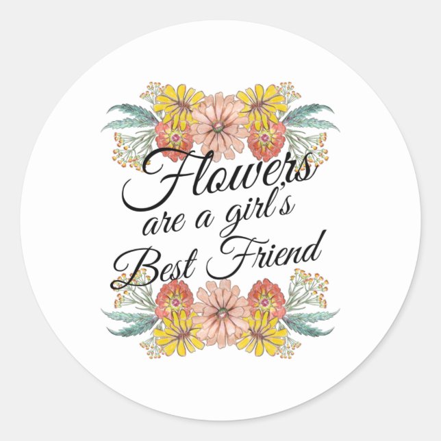 Flowers Are a Girls Best Friend - Zinnia Art Classic Round Sticker (Front)
