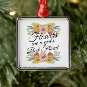 Flowers Are a Girls Best Friend - Zinnia Art Metal Ornament