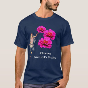 Flowers Are God's Smiles Inspirational T-Shirt