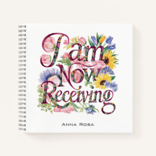 *~* Flowers I AM NOW RECEIVING AP85 Manifesting 17 Notebook