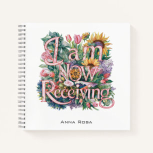 *~* Flowers I AM NOW RECEIVING AP85 Manifesting 25 Notebook