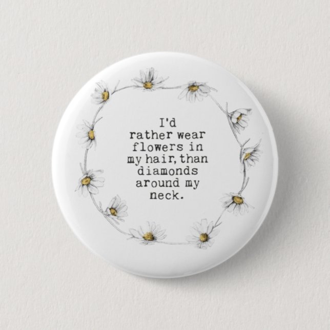 Flowers In My Hair Button (Front)