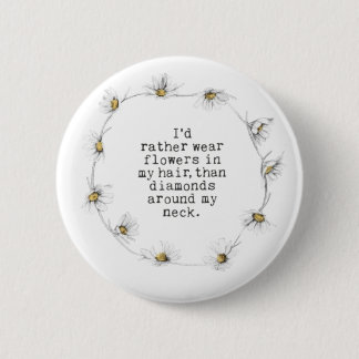 Flowers In My Hair Button