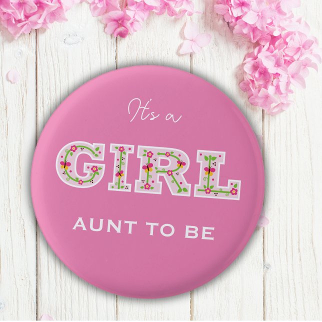Flowers it's a girl AUNT to be 1 Inch Round Button (Creator Uploaded)