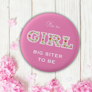 Flowers it's a girl BIG SISTER to be 1 Inch Round Button