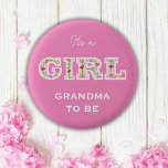 Flowers it's a girl GRANDMA to be 1 Inch Round Button<br><div class="desc">Beautiful "it's a girl" with flowers and butterflies in pink colour</div>