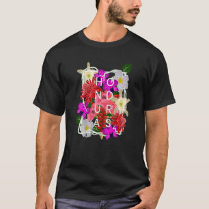 Flowers of Honduras Word Honduran Pride T-Shirt