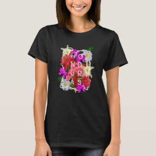 Flowers of Honduras Word Honduran Pride T-Shirt