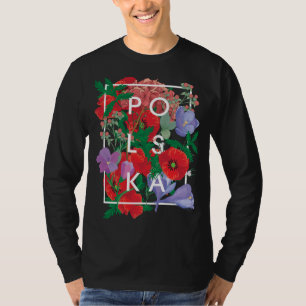 Flowers of Poland Word Art - Polska Polish Pride T-Shirt