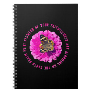 Flowers of Your Faithfulness Pink Flower on Black Notebook