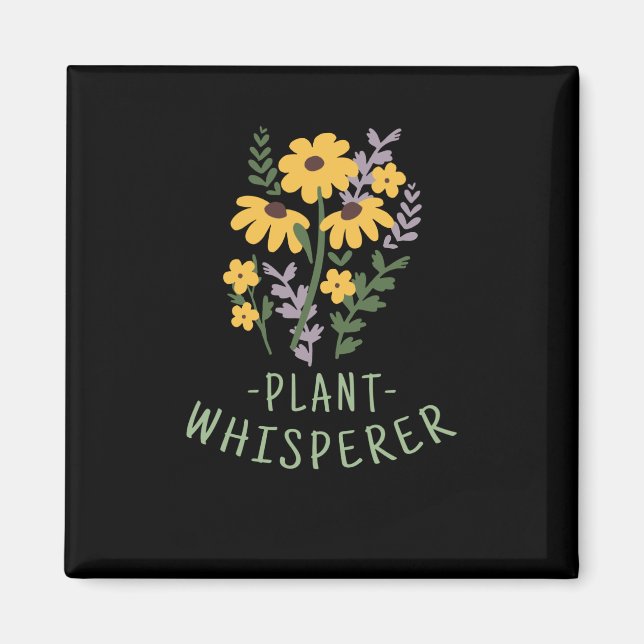 Flowers - Plant Whisperer Magnet (Front)