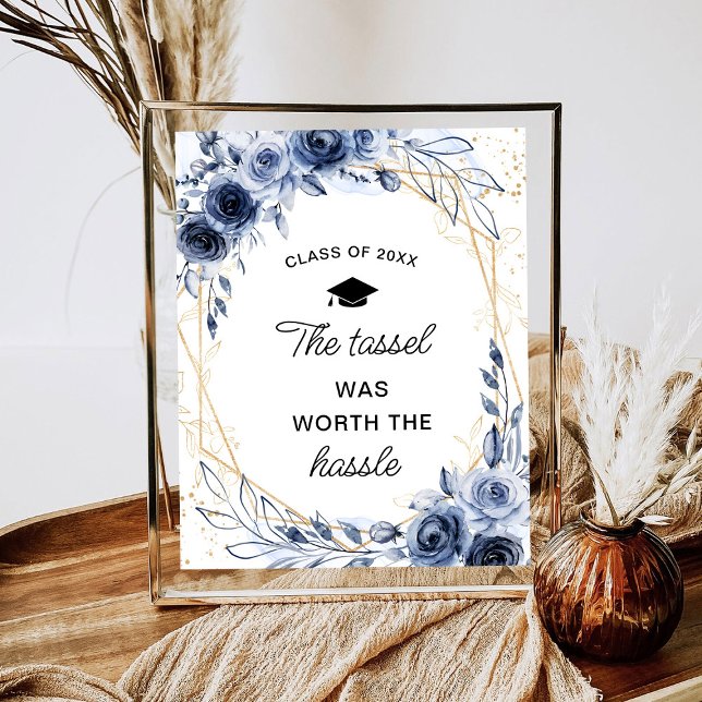 Flowers The Tassel Was Worth The Hassle Graduation Poster (Creator Uploaded)