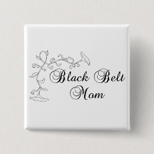 Flowery Martial Arts Black Belt Mom 2 Inch Square Button