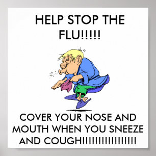 flu_season, HELP STOP THE FLU!!!!!, COVER YOUR ... Poster