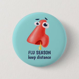 Flu Season Keep Distance Runny Nose Health Humour 2 Inch Round Button