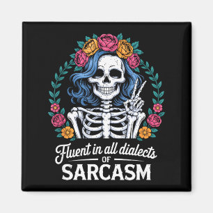 Fluent In All Dialects Of Sarcasm Funny Quote Adul Magnet