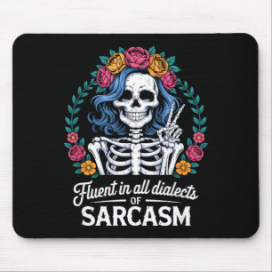 Fluent In All Dialects Of Sarcasm Funny Quote Adul Mouse Pad