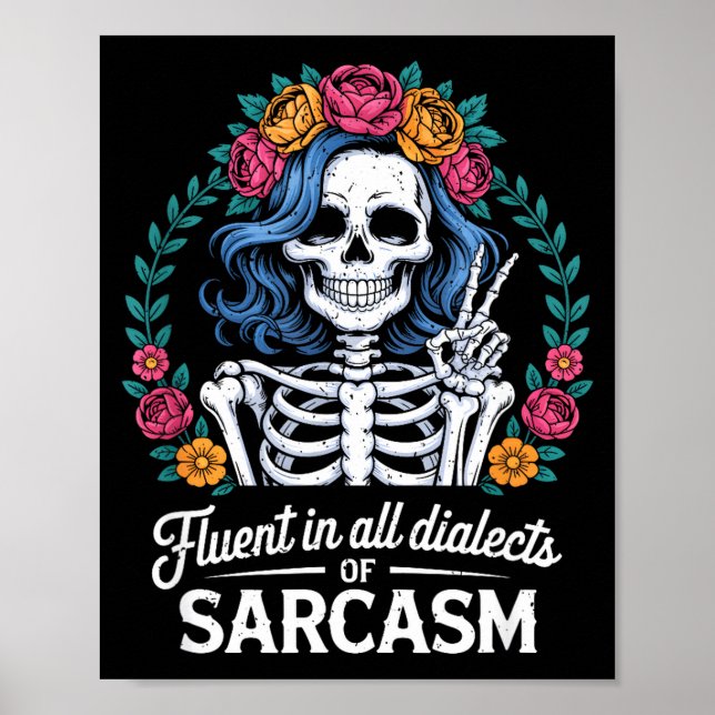 Fluent In All Dialects Of Sarcasm Funny Quote Adul Poster (Front)