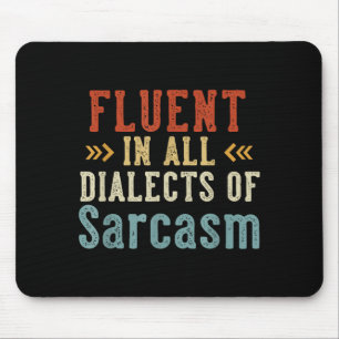 Fluent In All Dialects Of Sarcasm Retro Style  Mouse Pad