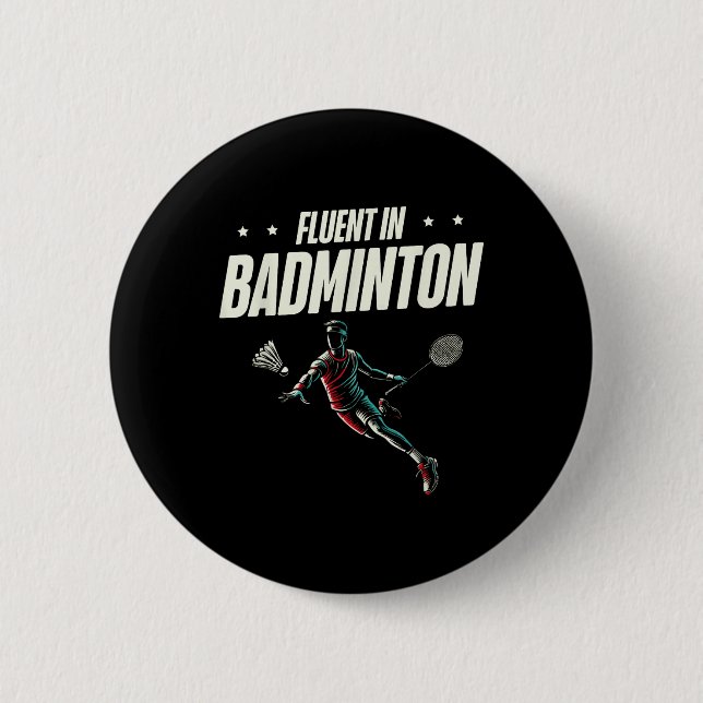 Fluent In Badminton Player Shuttle  2 Inch Round Button (Front)