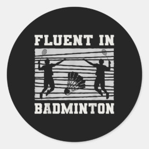 Fluent In Badminton Shuttle Rackets Fun Classic Round Sticker
