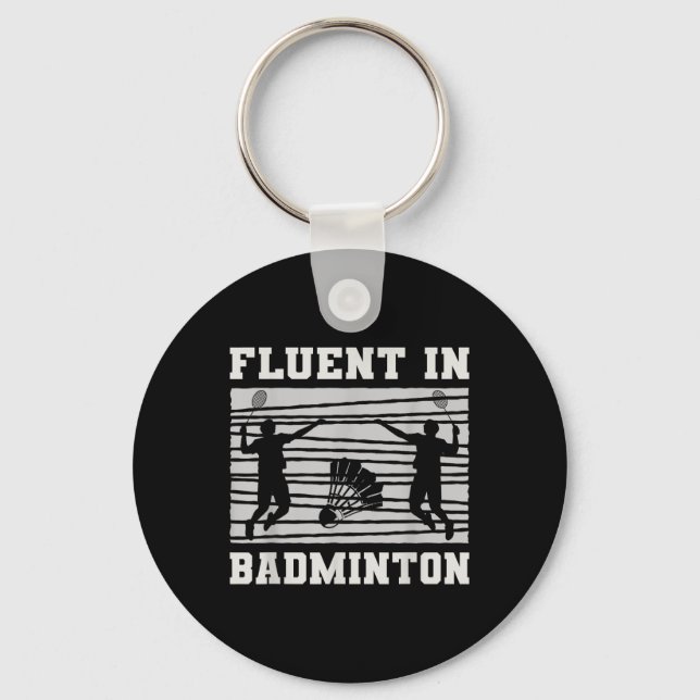 Fluent In Badminton Shuttle Rackets Fun  Keychain (Front)