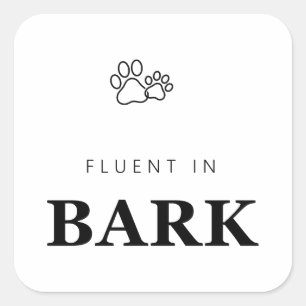 Fluent in Bark Funny Dog Lover Paw Print Square Sticker