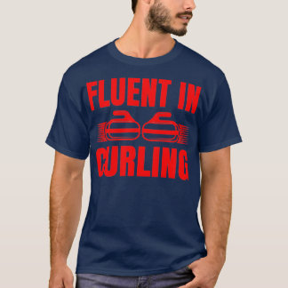 Fluent In Curling T-Shirt