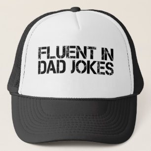 Fluent In Dad Jokes Funny Father’s Day Trucker Hat