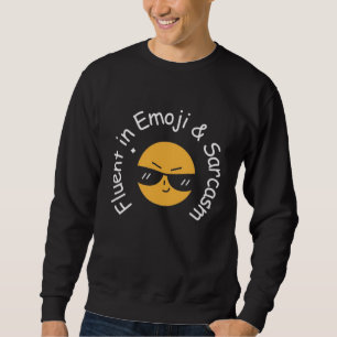 “Fluent in Emoji and Sarcasm” Funny Men's Sweatshirt