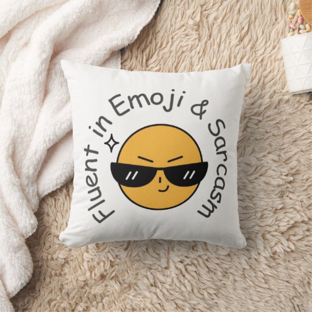 “Fluent in Emoji and Sarcasm” Funny  Throw Pillow (Blanket)