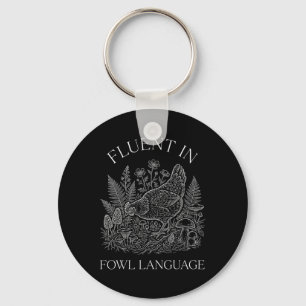 Fluent In Fowl Language Chicken Mushroom Foraging  Keychain