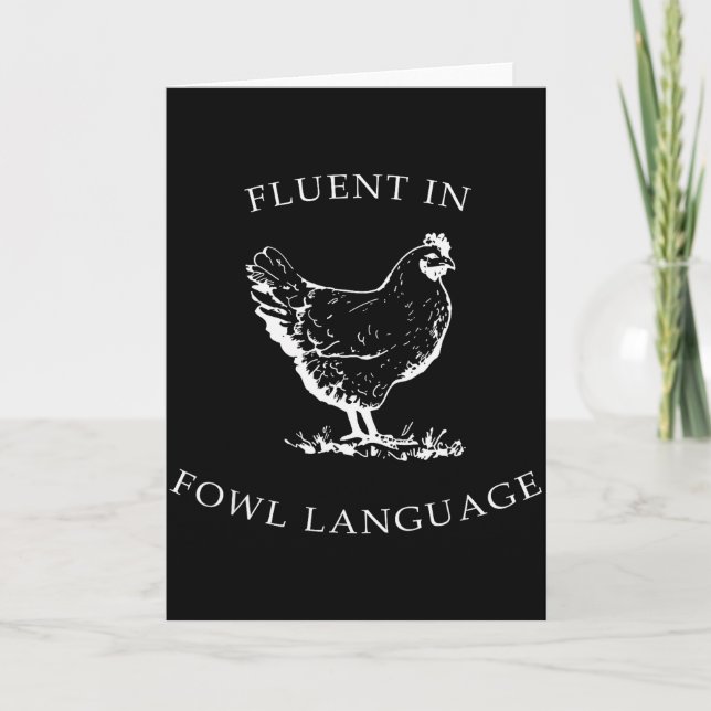Fluent In Fowl Language Funny Chicken Lovers Fathe Card (Front)